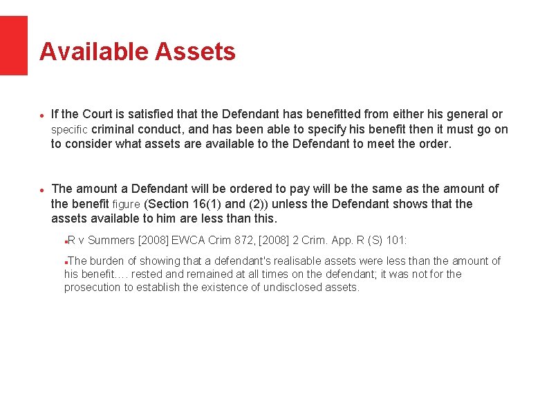 Available Assets If the Court is satisfied that the Defendant has benefitted from either