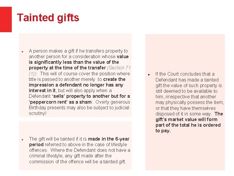 Tainted gifts A person makes a gift if he transfers property to another person