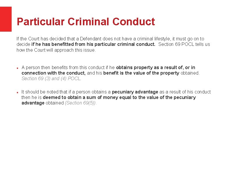 Particular Criminal Conduct If the Court has decided that a Defendant does not have