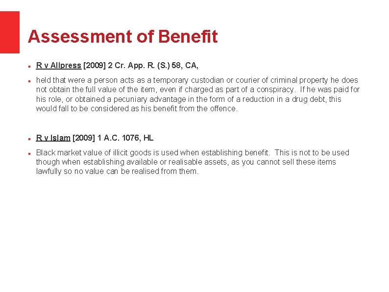 Assessment of Benefit R v Allpress [2009] 2 Cr. App. R. (S. ) 58,