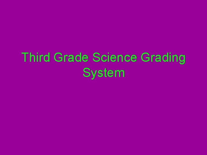 Third Grade Science Grading System 
