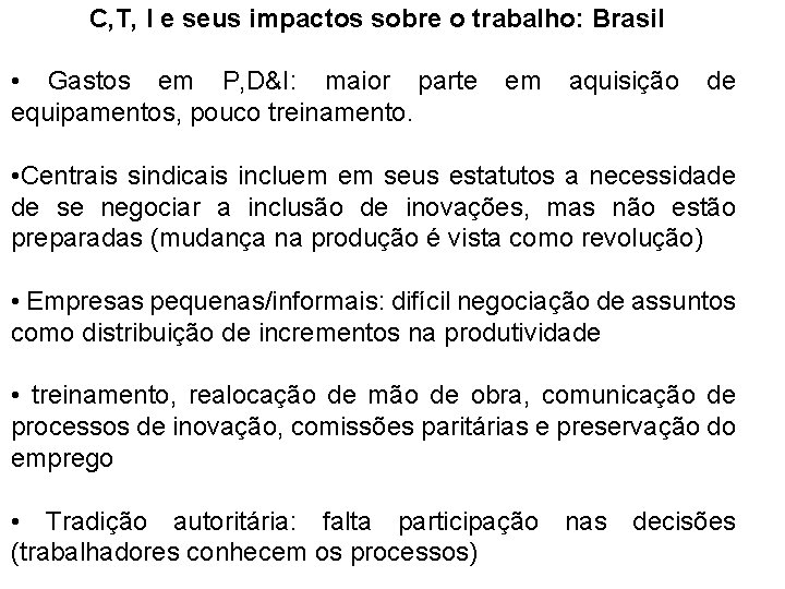C, T, I e seus impactos sobre o trabalho: Brasil • Gastos em P,