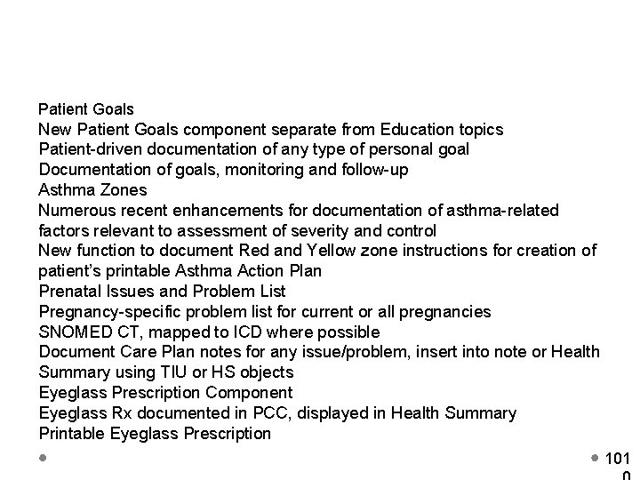 Patient Goals New Patient Goals component separate from Education topics Patient-driven documentation of any