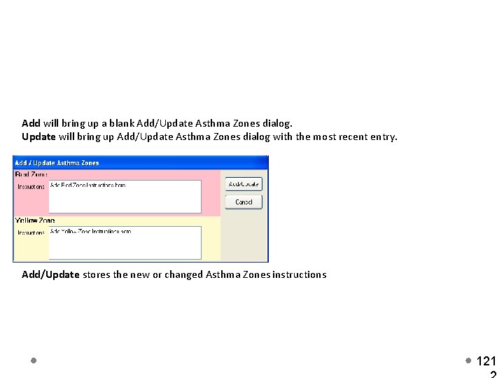 Add will bring up a blank Add/Update Asthma Zones dialog. Update will bring up