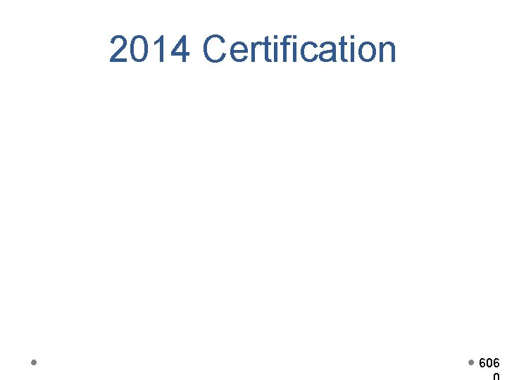 2014 Certification 606 