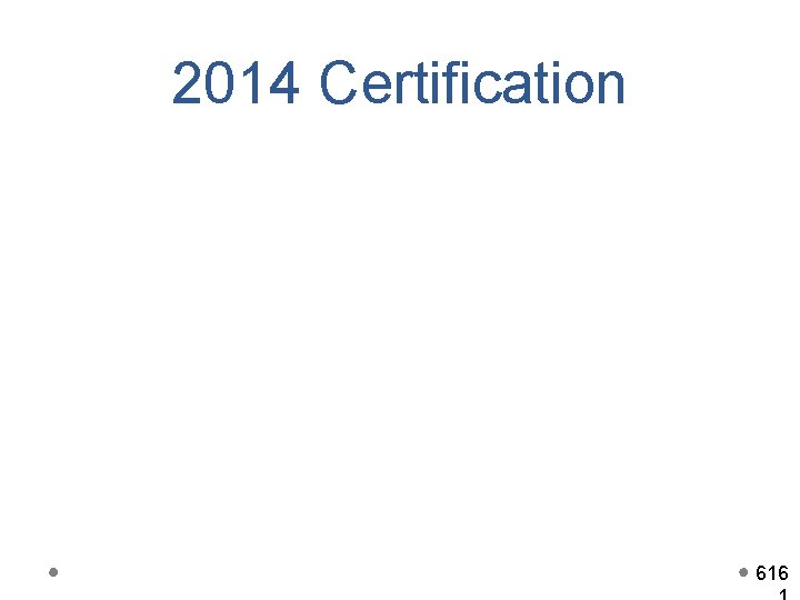 2014 Certification 616 