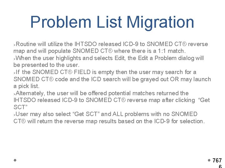 Problem List Migration Routine will utilize the IHTSDO released ICD-9 to SNOMED CT® reverse
