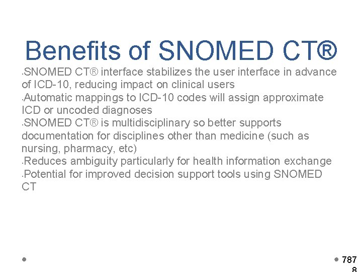 Benefits of SNOMED CT® interface stabilizes the user interface in advance of ICD-10, reducing