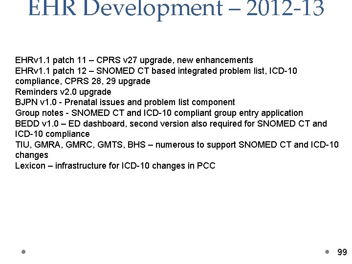 EHR Development – 2012 -13 EHRv 1. 1 patch 11 – CPRS v 27