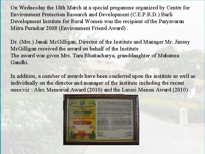 On Wednesday the 18 th March at a special progamme organized by Centre for