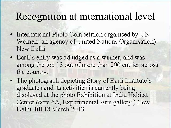 Recognition at international level • International Photo Competition organised by UN Women (an agency