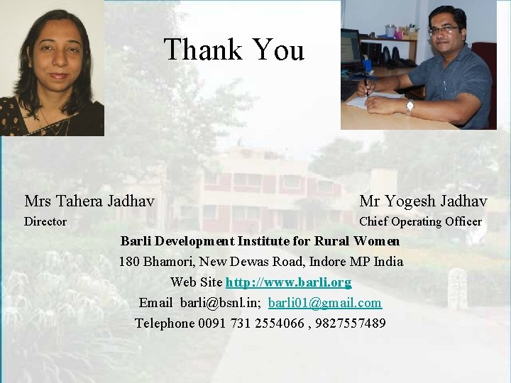 Thank You Mrs Tahera Jadhav Mr Yogesh Jadhav Director Chief Operating Officer Barli Development
