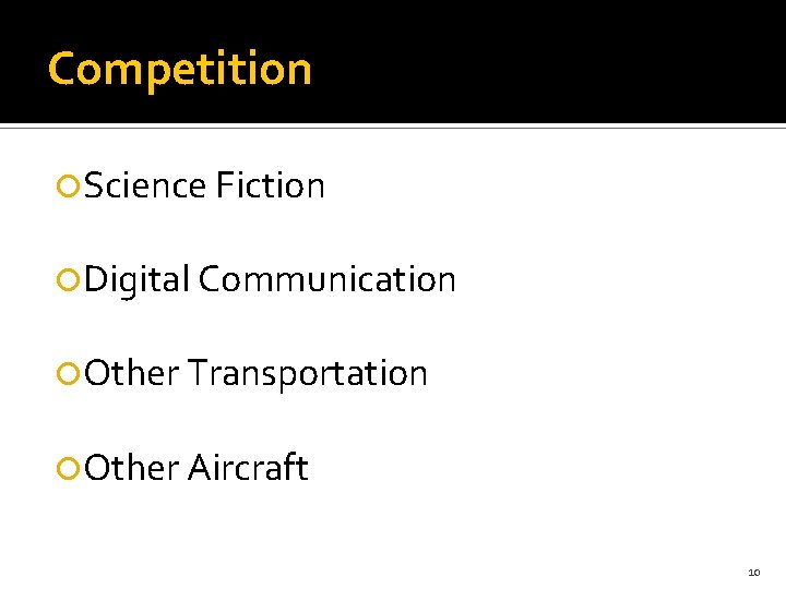 Competition Science Fiction Digital Communication Other Transportation Other Aircraft 10 