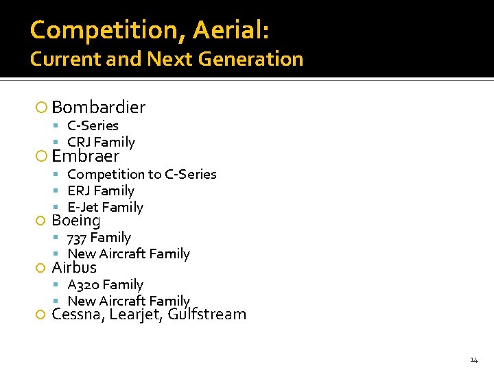 Competition, Aerial: Current and Next Generation Bombardier C-Series CRJ Family Embraer Competition to C-Series