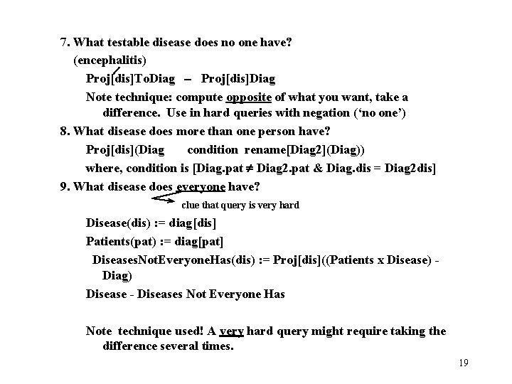 7. What testable disease does no one have? (encephalitis) Proj[dis]To. Diag - Proj[dis]Diag Note