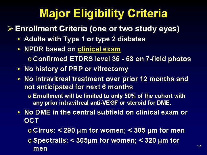 Major Eligibility Criteria Ø Enrollment Criteria (one or two study eyes) • Adults with