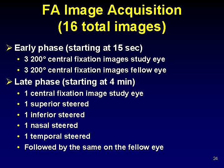 FA Image Acquisition (16 total images) Ø Early phase (starting at 15 sec) •