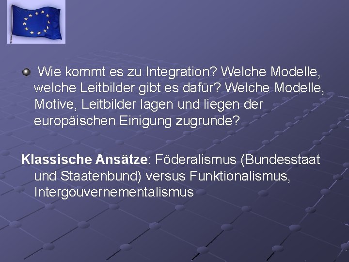 Wie kommt es zu Integration? Welche Modelle, welche Leitbilder gibt es dafür? Welche Modelle,