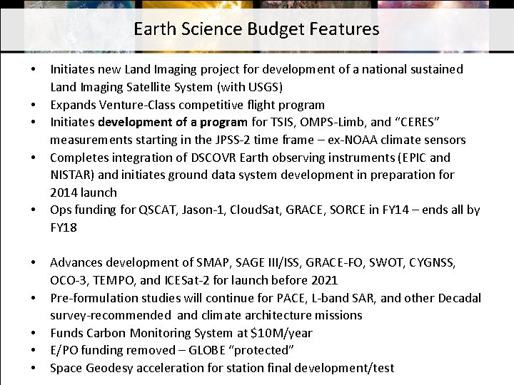 Earth Science Budget Features • • • Initiates new Land Imaging project for development