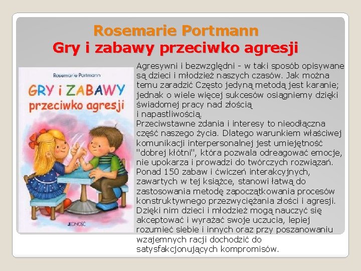 Rosemarie Portmann Gry i zabawy przeciwko agresji Agresywni i bezwzględni - w taki sposób