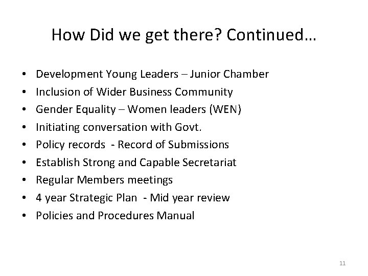 How Did we get there? Continued… • • • Development Young Leaders – Junior