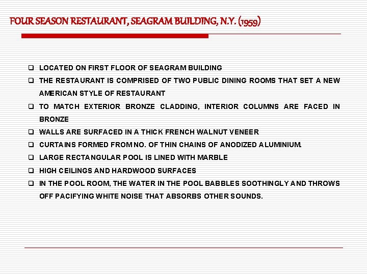 FOUR SEASON RESTAURANT, SEAGRAM BUILDING, N. Y. (1959) q LOCATED ON FIRST FLOOR OF