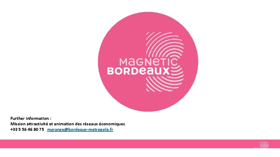 7000 entreprises dans le numérique à BORDEAUX Further information : Mission attractivité et animation