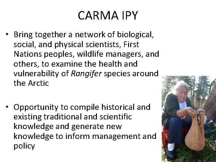 CARMA IPY • Bring together a network of biological, social, and physical scientists, First