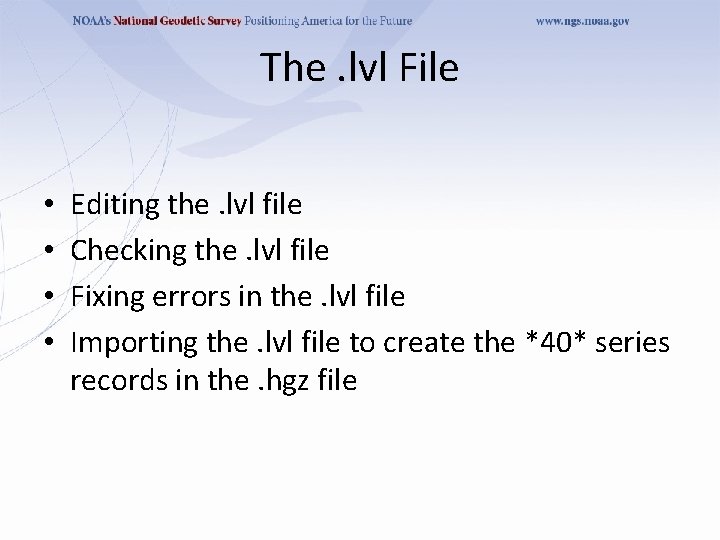 The. lvl File • • Editing the. lvl file Checking the. lvl file Fixing