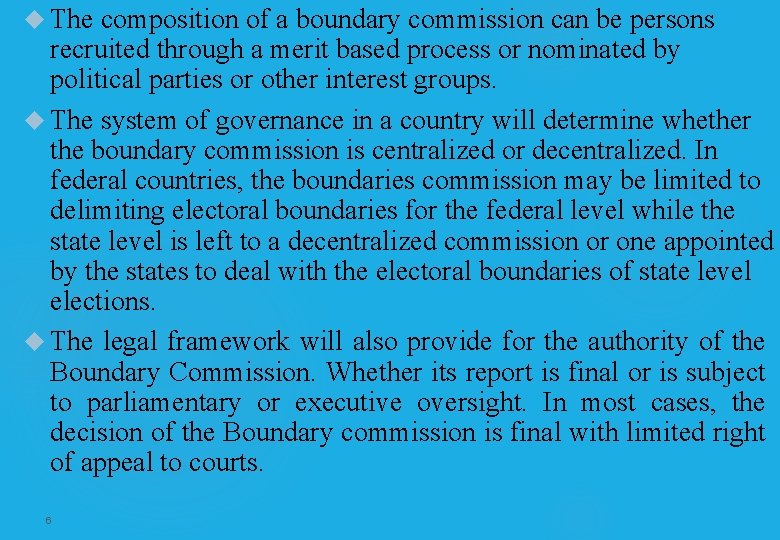  The composition of a boundary commission can be persons recruited through a merit