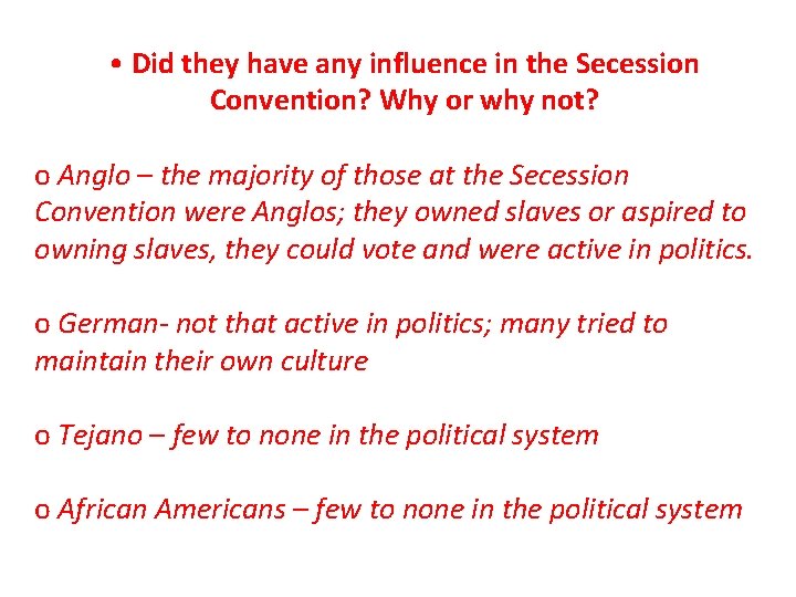  • Did they have any influence in the Secession Convention? Why or why