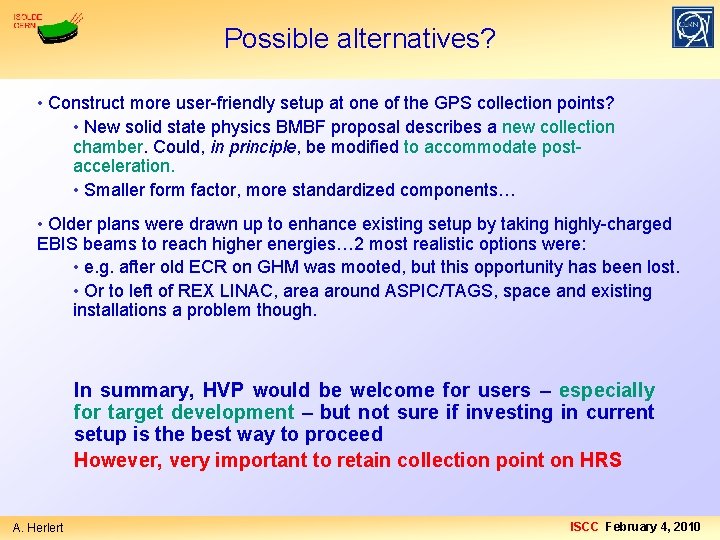 Possible alternatives? • Construct more user-friendly setup at one of the GPS collection points?