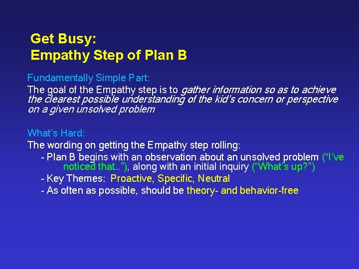 Get Busy: Empathy Step of Plan B Fundamentally Simple Part: The goal of the