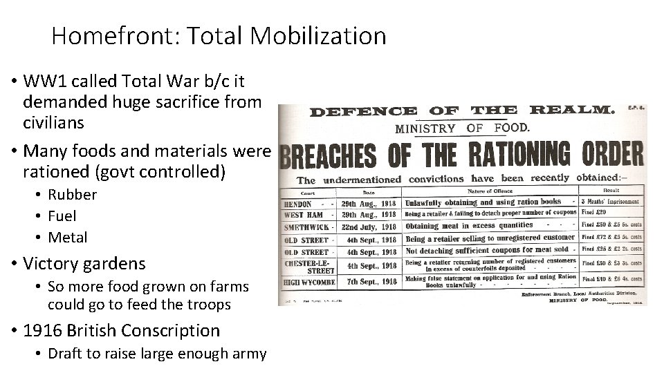 Homefront: Total Mobilization • WW 1 called Total War b/c it demanded huge sacrifice