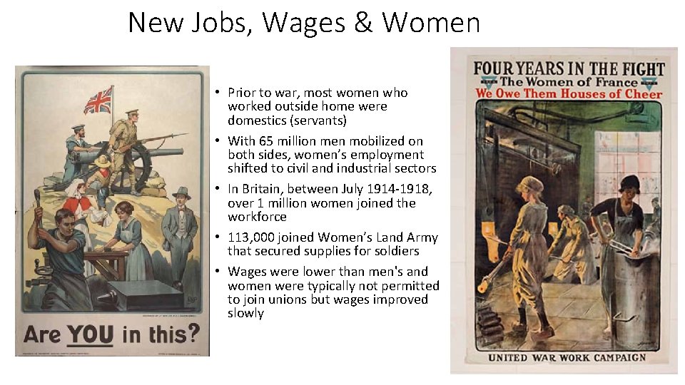 New Jobs, Wages & Women • Prior to war, most women who worked outside