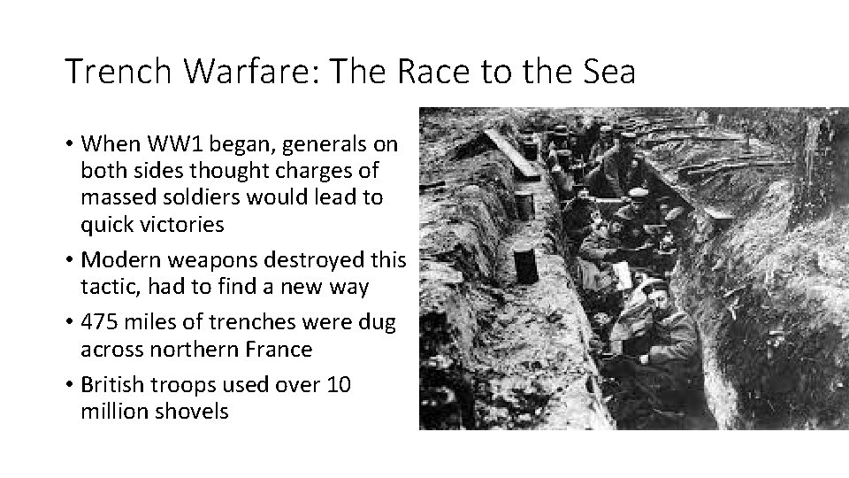 Trench Warfare: The Race to the Sea • When WW 1 began, generals on