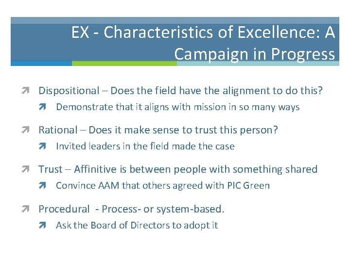 EX - Characteristics of Excellence: A Campaign in Progress Dispositional – Does the field