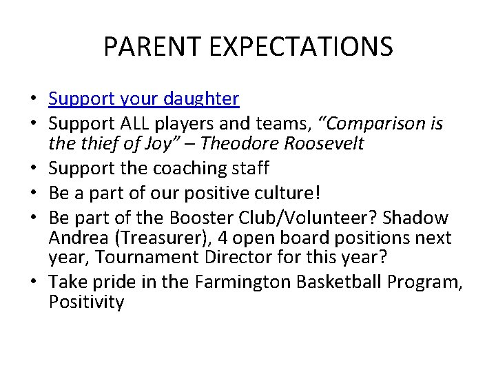 PARENT EXPECTATIONS • Support your daughter • Support ALL players and teams, “Comparison is