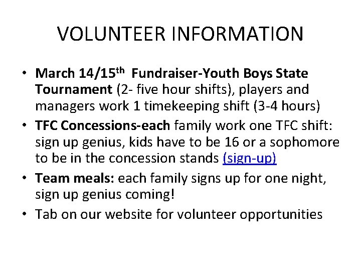 VOLUNTEER INFORMATION • March 14/15 th Fundraiser-Youth Boys State Tournament (2 - five hour