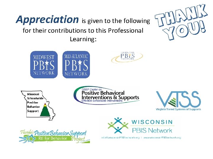 Appreciation is given to the following for their contributions to this Professional Learning: 