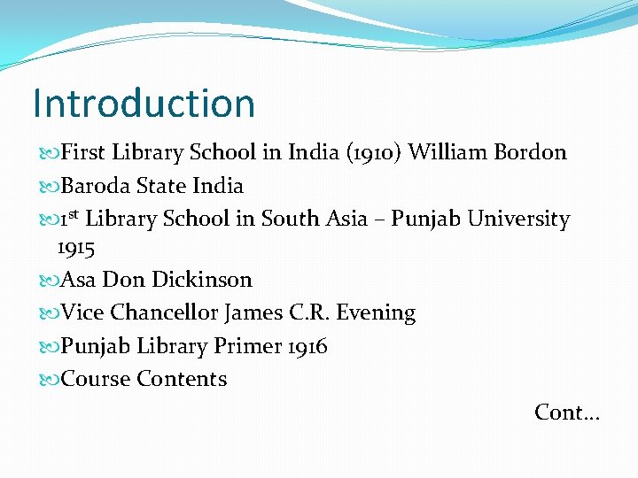 Introduction First Library School in India (1910) William Bordon Baroda State India 1 st