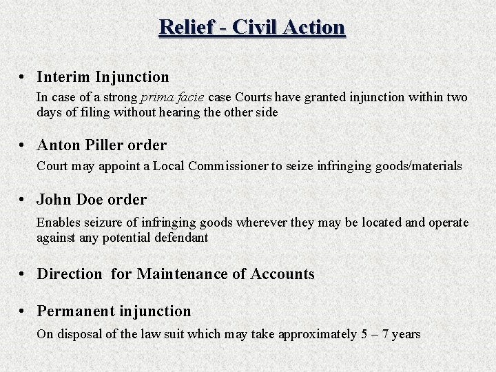 Relief - Civil Action • Interim Injunction In case of a strong prima facie