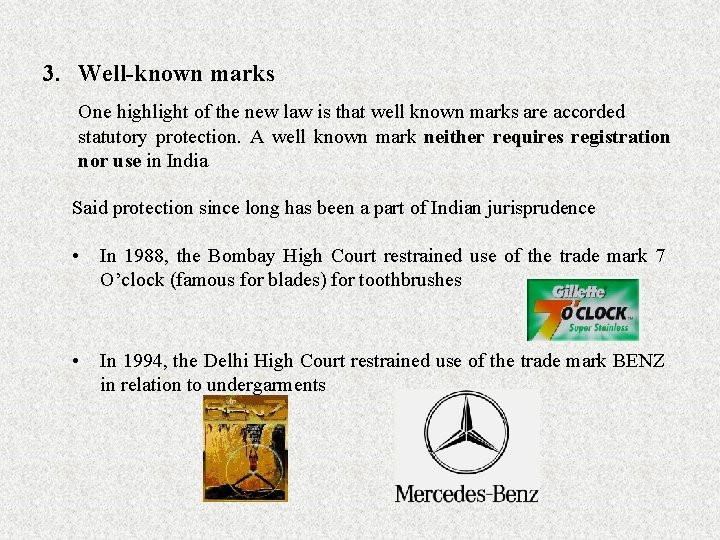 3. Well-known marks One highlight of the new law is that well known marks
