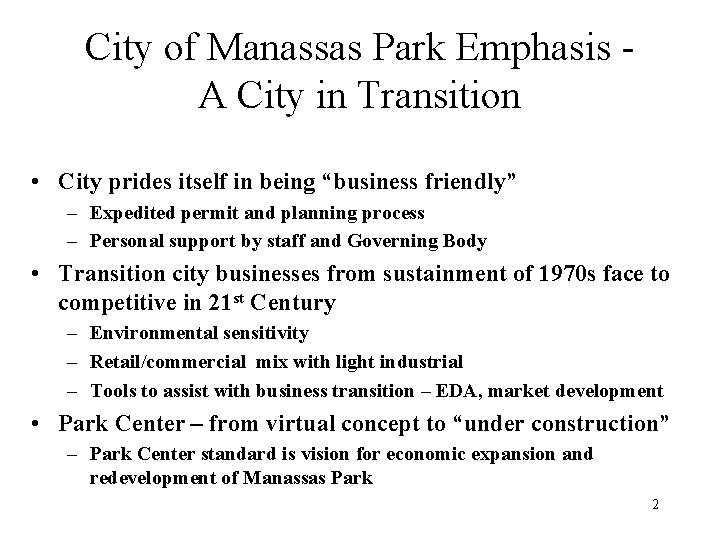 City of Manassas Park Emphasis A City in Transition • City prides itself in