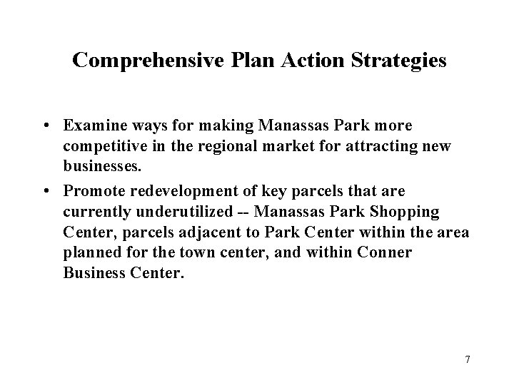 Comprehensive Plan Action Strategies • Examine ways for making Manassas Park more competitive in