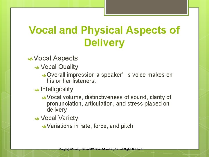 Vocal and Physical Aspects of Delivery Vocal Aspects Vocal Quality Overall impression a speaker’s