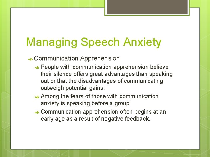 Managing Speech Anxiety Communication Apprehension People with communication apprehension believe their silence offers great