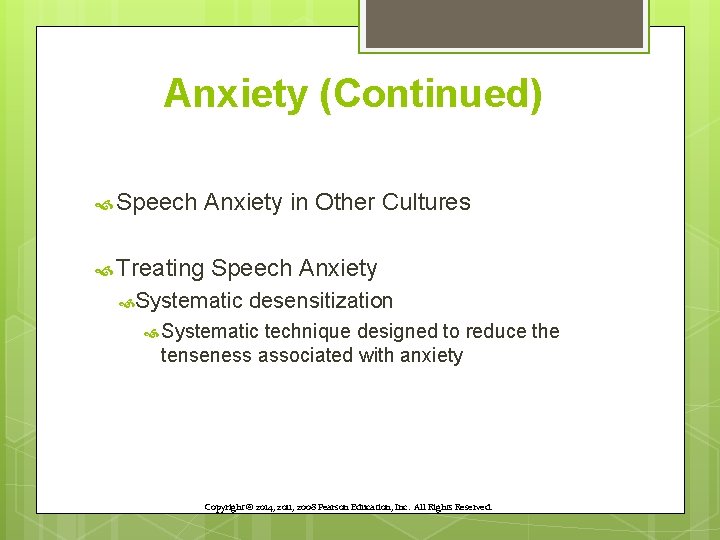 Anxiety (Continued) Speech Treating Anxiety in Other Cultures Speech Anxiety Systematic desensitization Systematic technique
