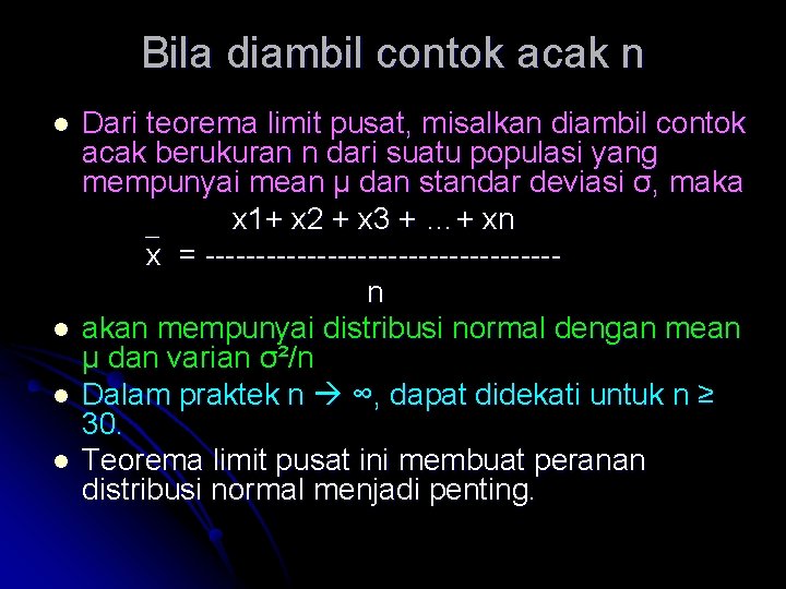 Bila diambil contok acak n l l Dari teorema limit pusat, misalkan diambil contok