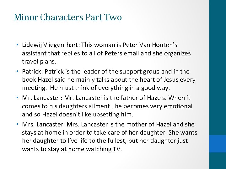 Minor Characters Part Two • Lidewij Vliegenthart: This woman is Peter Van Houten’s assistant